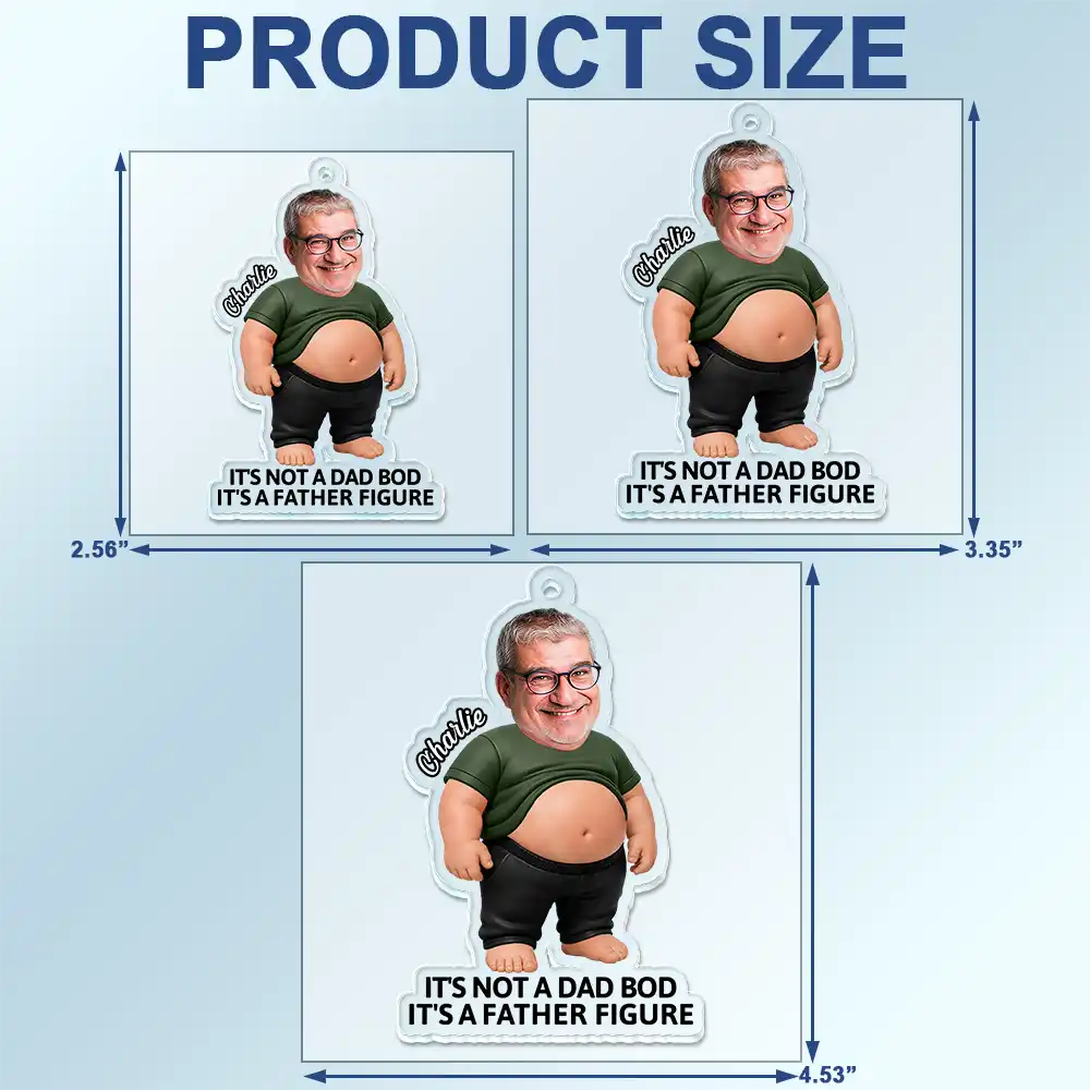 Gift For Father,Custom Photo,Humorous,Cut-Face Photo - Custom Photo Funny Dad Bod Belly - Personalized Acrylic Car Hanger