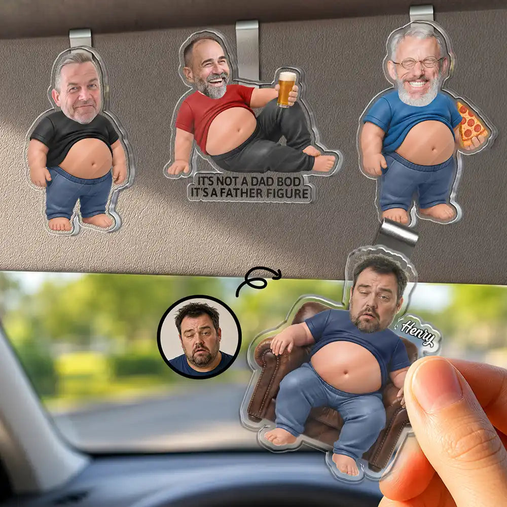 Gift For Father,Custom Photo,Humorous,Cut-Face Photo - Custom Photo Funny Dad Bod Belly - Personalized Custom Shaped Acrylic Car Visor Clip