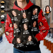 Gift For Husband,Gift For Wife,Gift For Couples,Custom Photo,Funny - Custom Photo Funny I Love My Lover Wife Husband Couple - Personalized Pullover Hoodie