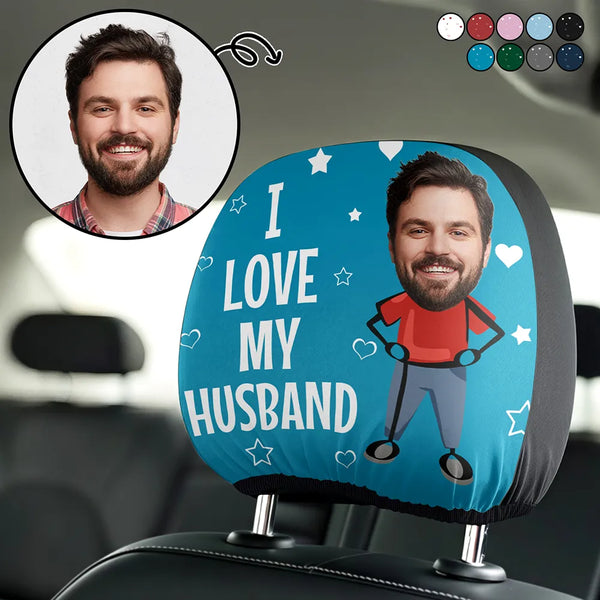 Gift For Couples,Custom Photo,Funny - Custom Photo Funny I Love My Wife Husband - Personalized Car Headrest Covers