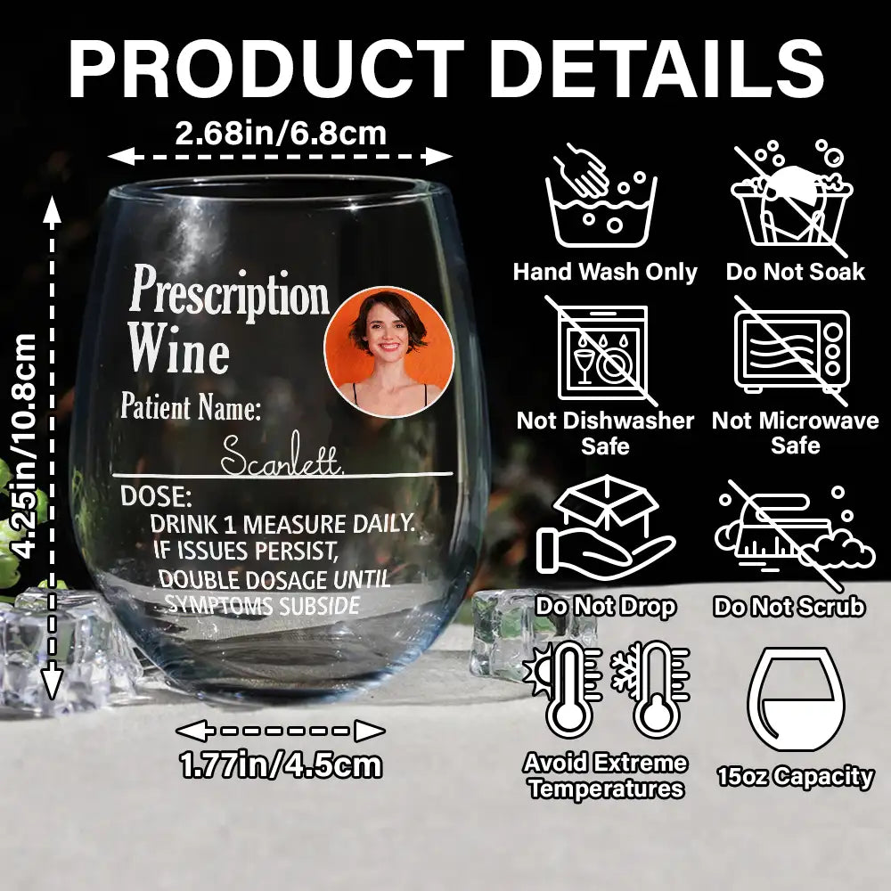 Gift For Mother, Custom Photo, Funny - Custom Photo Funny Prescription Drink One Measure Daily - Personalized Stemless Wine Glass