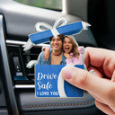 Gift For Couples,Gift For Husband,Gift For Wife,Gift For Boyfriend,Gift For Girlfriend,Gift For Yourself,Gift For Women,Gift For Men,Gift For Father,Gift For Mother,Dog Lovers,Pet Lovers,Cat Lovers,Dog Mom,Dog Dad,Dog Couple,Cat Mom,Cat Dad,Cat Couple,Pet Mom,Pet Dad,Pet Couple,Love - Custom Photo Gift Box Drive Safe - Personalized Acrylic Car Vent Clip