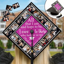 Graduation, Gift For Yourself, Happy, Custom Photo - Custom Photo All That I Am And Hope To Be - Personalized Graduation Cap Topper