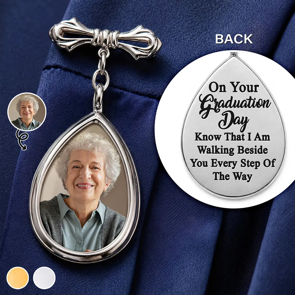 Gift For Yourself,Gift For Daughter,Gift For Son,Gift For Brothers,Gift For Sisters,Gift For Bestie,Graduation,Memorial,Top Market,Photo,Sympathetic - Custom Photo Graduation Walking Beside You Memorial - Personalized Teardrop Pin