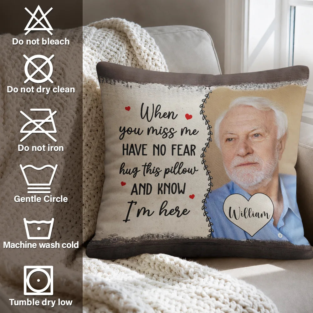 Custom Photo Have No Fear Hug This Pillow - Memorial Gift - Personalized Pillow