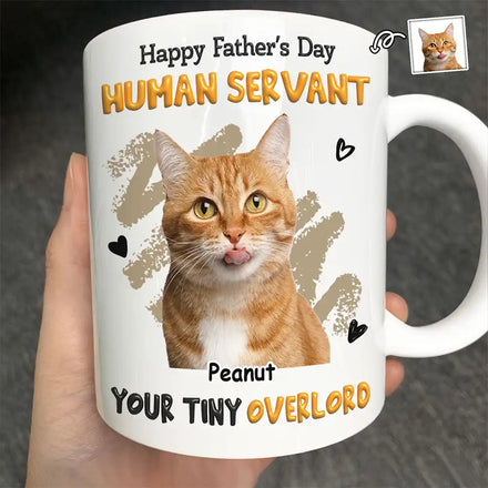 Custom Photo Human Servant Your Tiny Overlord - Personalized Mug