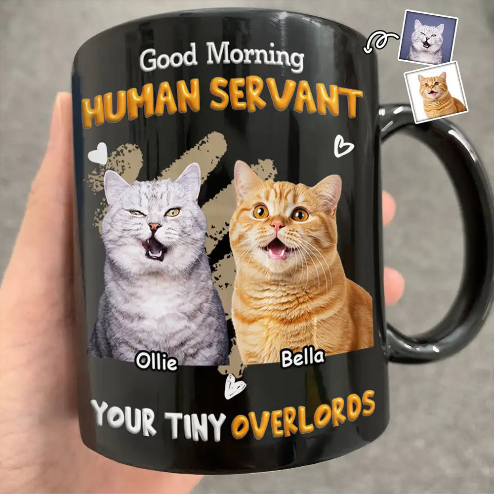 Cat Dad,Cat Mom,Cat Lovers,Dog Mom,Dog Dad,Dog Lovers,Pet Dad,Pet Mom,Pet Lovers,Custom Photo,Photo,Playful - Custom Photo Human Servant Your Tiny Overlord - Personalized Mug