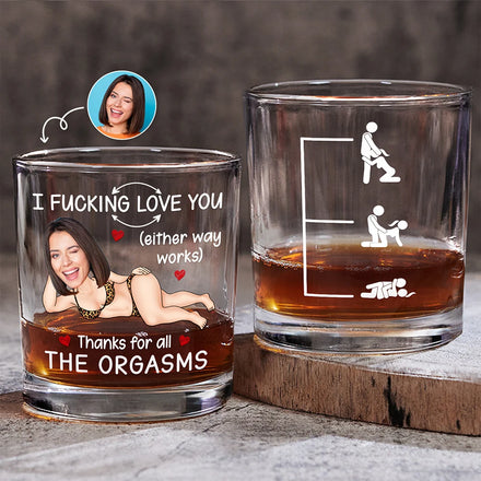 Custom Photo I F*cking Love You Either Way Works - Personalized Whiskey Glass