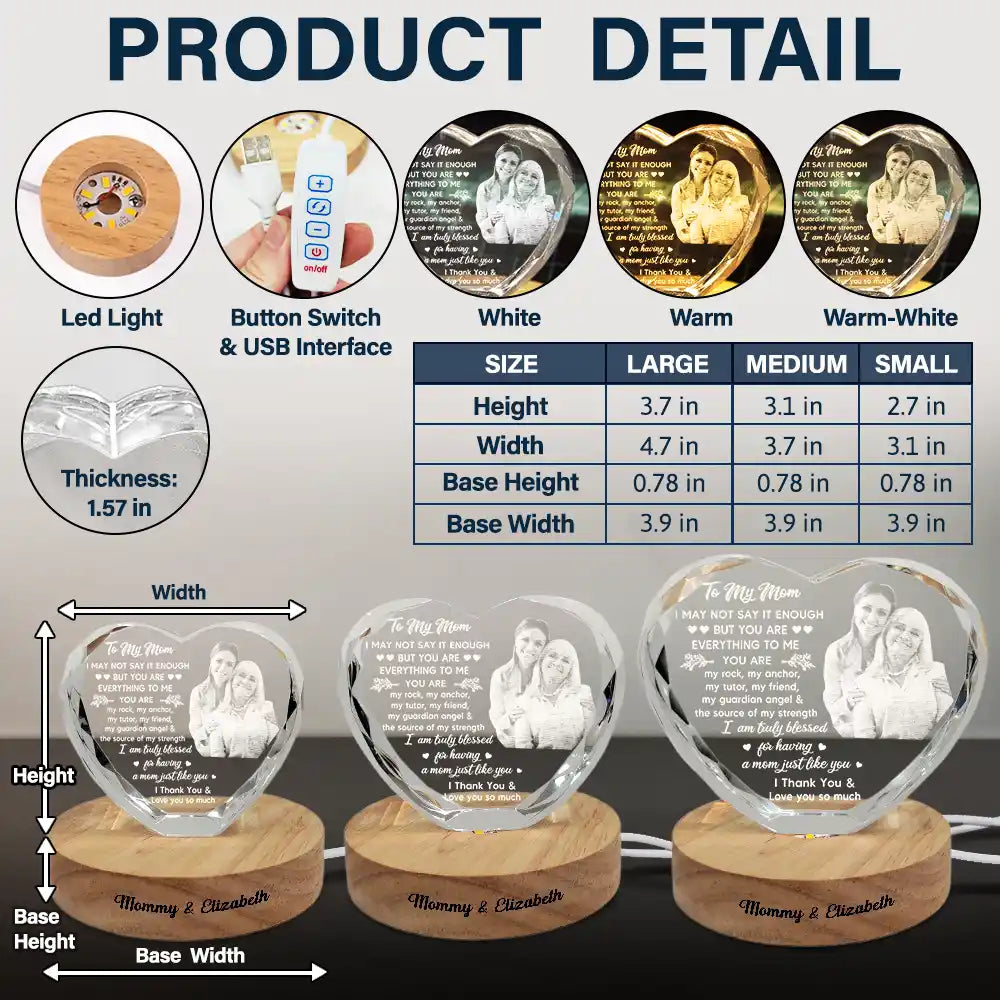 Custom Photo, Gift For Mother, Gift For Daughter, Mom - Daughters (Adult), Happy - Custom Photo I May Not Say Enough - Personalized Crystal Heart Shaped Lamp