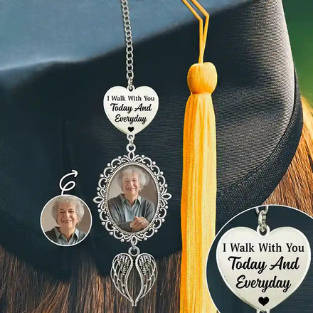 Custom Photo I Walk With You Today And Everyday - Personalized Graduation Tassel Charm