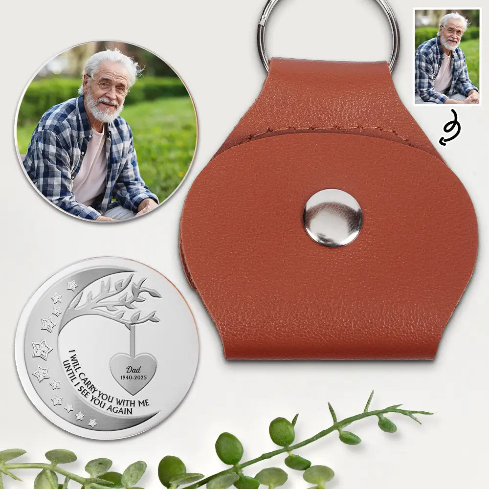 Memorial,Sad - Custom Photo I Will Carry You With Me - Personalized Leather Pocket Hug