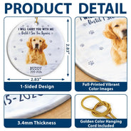 Sentimental,Custom Photo,Pet Lovers,Memorial,Remove BG Photo - Custom Photo I Will Carry You With Me Pet Memorial - Personalized Circle Ceramic Ornament