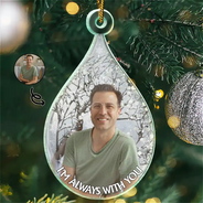 Sad,Memorial,Custom Photo - Custom Photo I'm Always With You - Personalized Custom Shaped Acrylic Ornament
