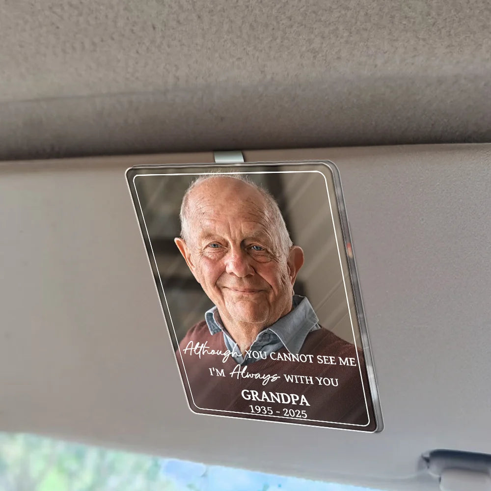Family,Memorial,Parents,Gift For Grandparents,Sad,Custom Photo - Custom Photo I'm Always With You Memoeial Gift - Personalized Custom Shaped Acrylic Car Visor Clip