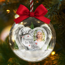Memorial,Family,Parents,Gift For Grandparents,Sad,Christmas - Custom Photo I'm Always With You Memorial Family - Personalized 3D Acrylic Ball Ornament