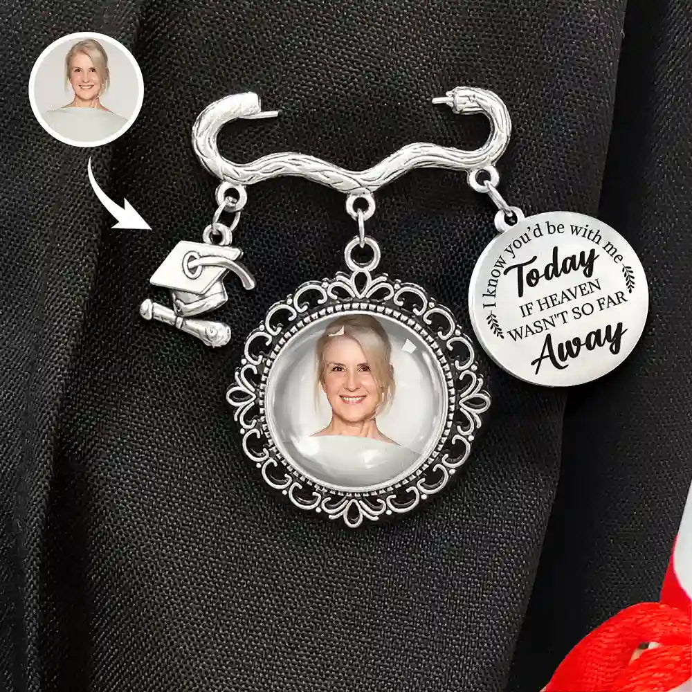 Custom Photo If Heaven Weren't So Far Away - Personalized Graduation Tassel Pin