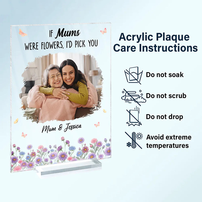Mom - Children,Mom - Daughters (Adult),Mom - Daughters (Young),Gift For Mother,Gift For Grandma,Grandma - Grandkids - Custom Photo If Moms Grandmas Were Flowers I'd Pick You - Personalized Vertical Rectangle Acrylic Plaque