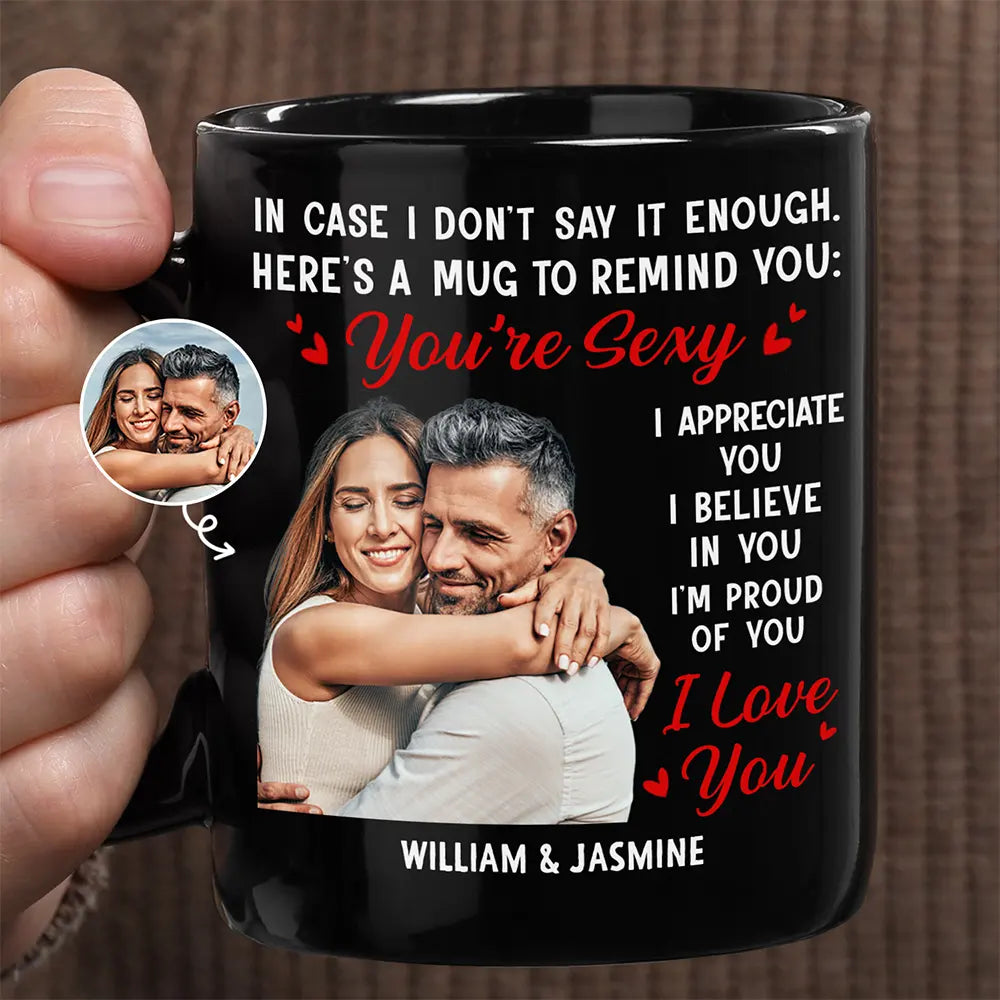 Custom Photo In Case I Don't Say It Enough Couples - Personalized Mug