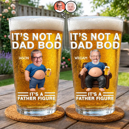 Custom Photo It's Not A Dad Bod Father Figure - Personalized Beer Glass