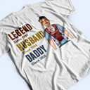 Gift For Husband,Parents,Gift For Men,Gift For Yourself,Gift For Father,New Dad,Gift For Grandpa,Gift For Grandparents,Non-Eng,Photo,Vector,Playful - Custom Photo Legend Husband Daddy With Baby - Personalized T Shirt
