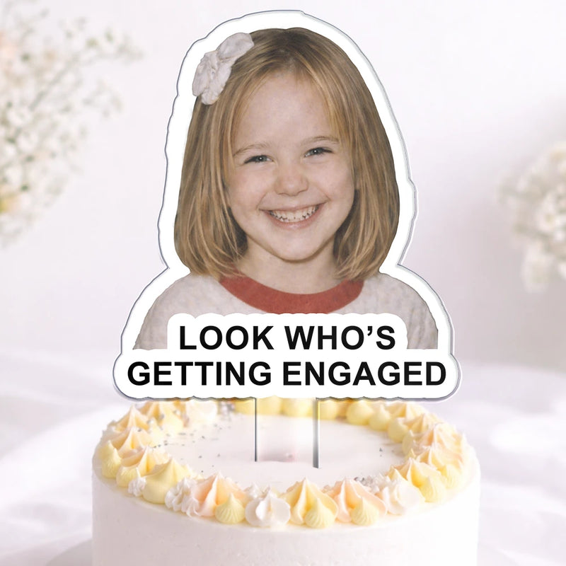 Married ,Engaged,Gift For Couples,Gift For Husband,Gift For Wife,Love,Wedding Anniversary - Custom Photo Look Who's Getting Married - Personalized Acrylic Cake Topper