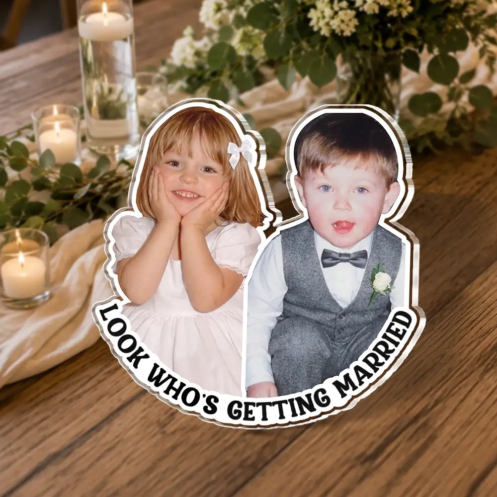 Humorous, Custom Photo, Gift For Couples, Wedding, Dynamic Photo - Custom Photo Look Who's Getting Married Couple - Personalized Acrylic Pin