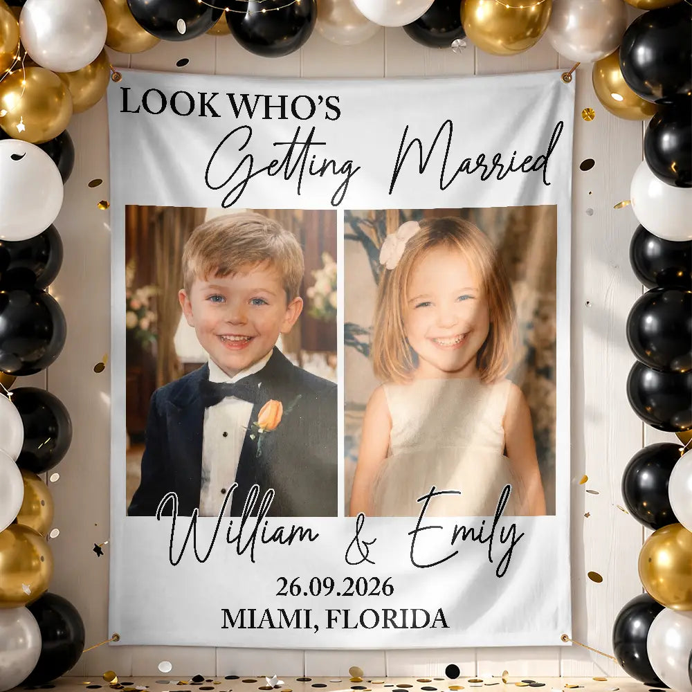 Humorous, Custom Photo, Gift For Couples, Wedding, Dynamic Photo - Custom Photo Look Who's Getting Married Couple - Personalized Backdrop
