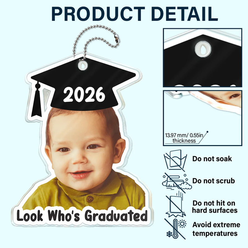 Parents,Gift For Grandparents,Gift For Mother,Gift For Father,Graduation,Custom Photo,Happy - Custom Photo Look Who's Graduated - Personalized Acrylic Car Hanger