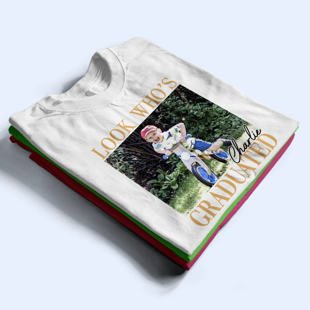 Custom Photo,Gift For Yourself,Family,Happy,Graduation,Photo - Custom Photo Look Who's Graduated Vintage Childhood Photo - Personalized T Shirt