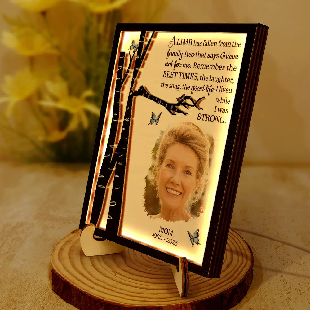 Gift For Yourself, Gift For Mother, Gift For Father, Gift For Daughter, Gift For Son, Gift For Sibling, Gift For Sisters, Gift For Brothers, Gift For Bestie, Memorial, Sad - Custom Photo Memorial A Limb Has Fallen - Personalized LED Light Wooden Plaque