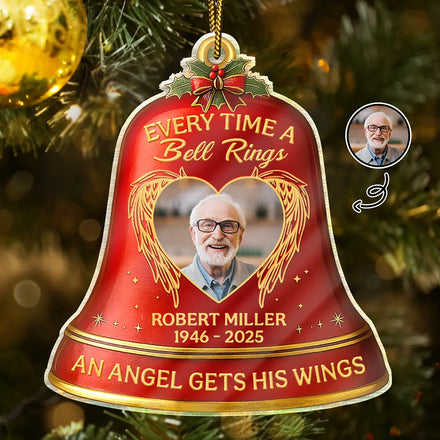 Custom Photo Memorial Every Time A Bell Rings - Personalized Custom Shaped Acrylic Ornament