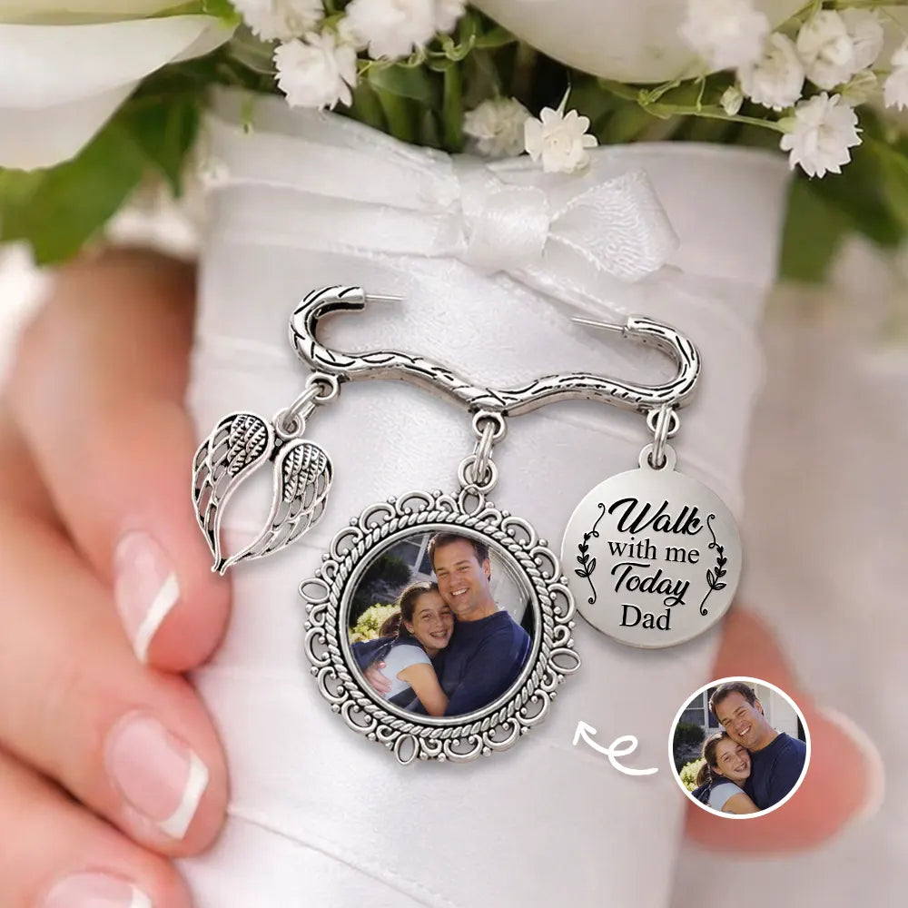 Custom Photo, Sympathetic, Gift For Yourself, Wedding, Dynamic Photo - Custom Photo Memorial Family Walk With Me Today - Personalized Lapel Pin