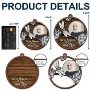 Memorial,Custom Photo,Love,Christmas - Custom Photo Memorial I Am Always With You Toile Art - Personalized 2-Layered Wooden Ornament