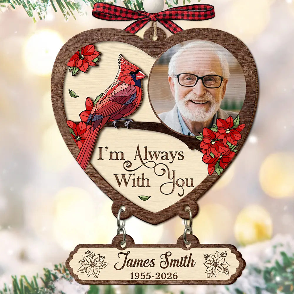 Custom Photo Memorial I'm Always With You - Personalized Wooden Ornament With Tag