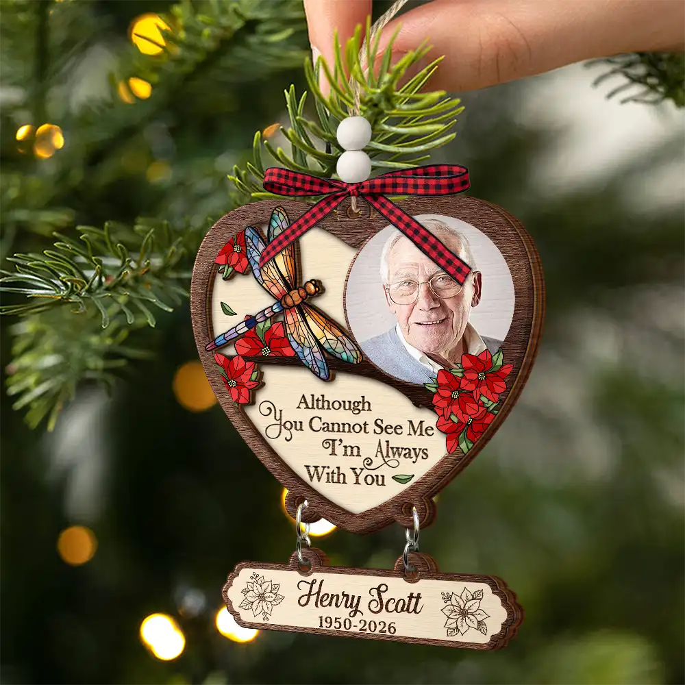 Top Market,Memorial Loved One,Christmas,Custom Photo,Cozy,Family,Memorial,Upload Full Photo - Custom Photo Memorial I'm Always With You - Personalized Wooden Ornament With Tag