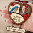 Top Market,Memorial Loved One,Christmas,Custom Photo,Cozy,Family,Memorial,Upload Full Photo - Custom Photo Memorial I'm Always With You - Personalized Wooden Ornament With Tag