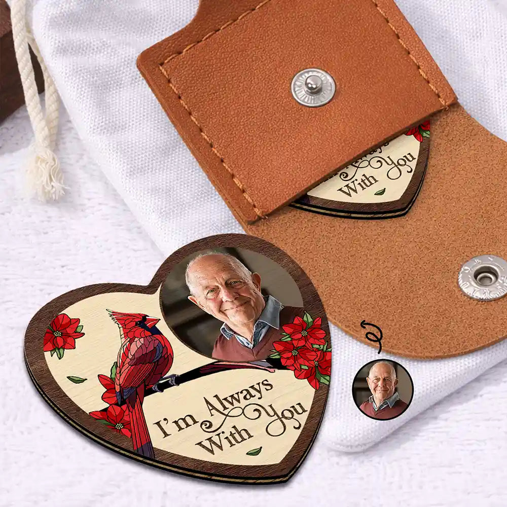 Custom Photo Memorial I'm Always With You - Personalized Wooden Pocket Hug