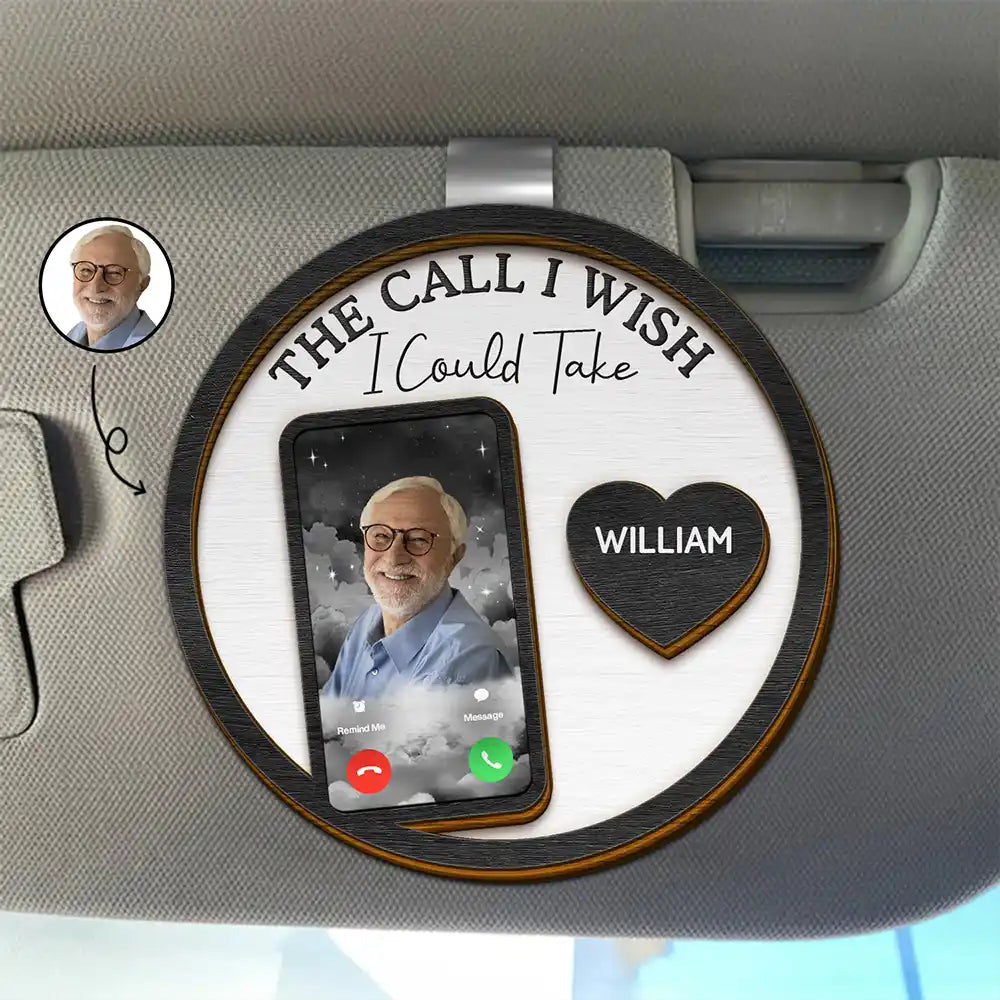 Custom Photo Memorial The Call I Wish I Could Take - Personalized Custom Shaped Car Visor Clip