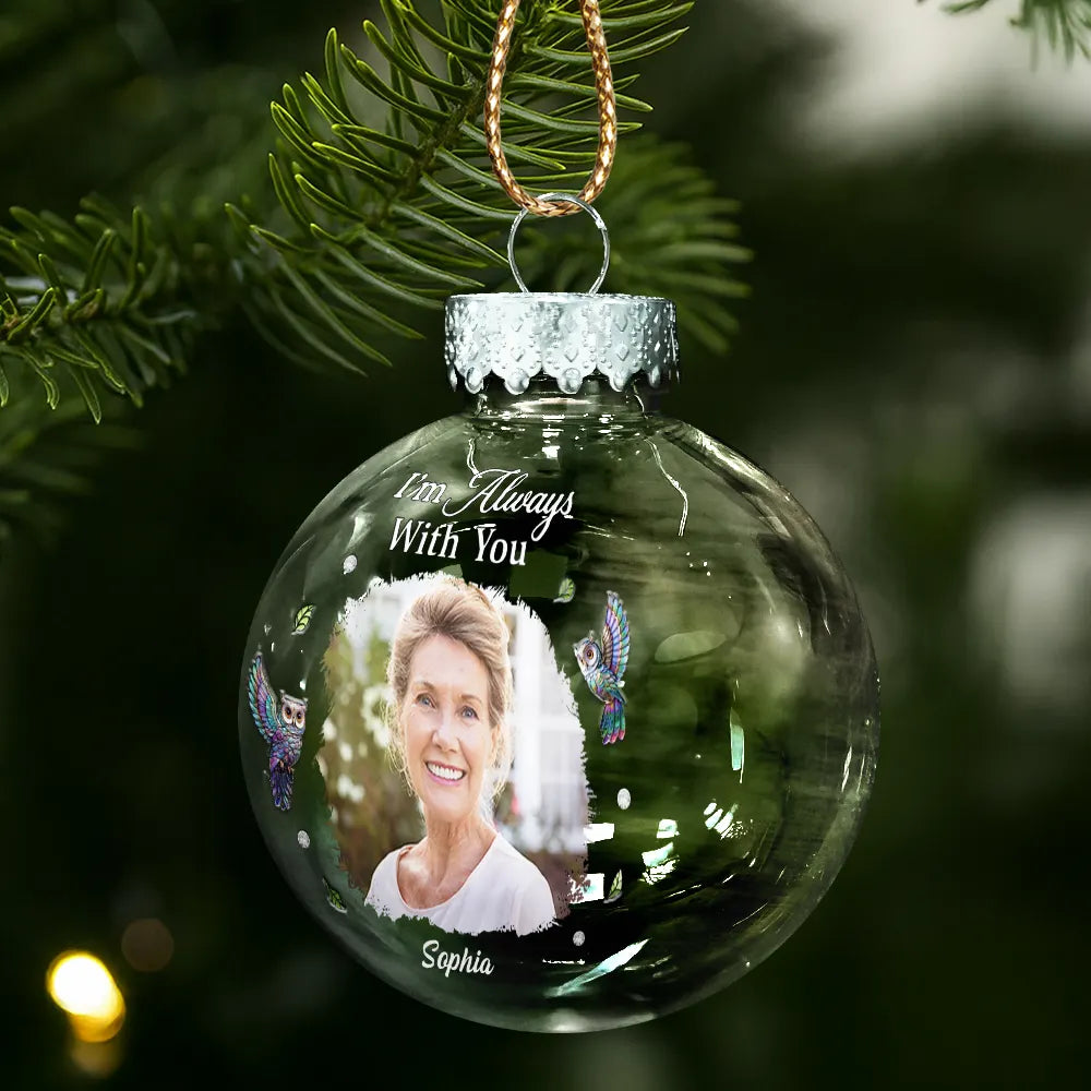 Family,Memorial,Sad,Custom Photo,Christmas - Custom Photo Memorial We're Always With You - Personalized Ball Ornament