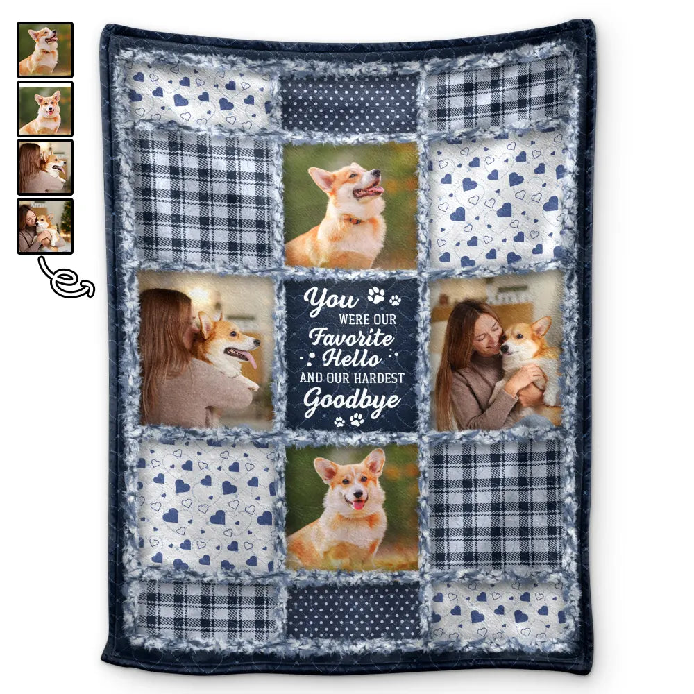 Pet Lovers,Pet Mom,Pet Dad,Pet Couple,Dog Lovers,Dog Mom,Dog Dad,Dog Couple,Cat Lovers,Cat Mom,Cat Dad,Cat Couple,Memorial,Custom Photo,Sad,Christmas - Custom Photo Memorial You Were My Favorite Hello And Hardest Goodbye - Personalized Fleece Blanket, Sherpa Blanket