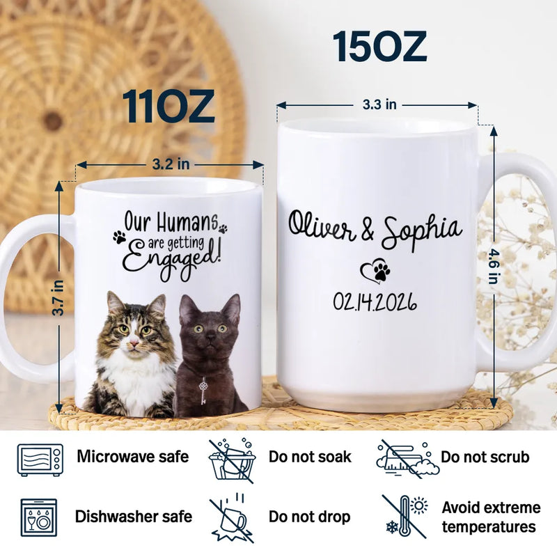 Gift For Couples,Gift For Husband,Gift For Wife,Gift For Boyfriend,Gift For Girlfriend,Pet Lovers,Pet Couple,Dog Lovers,Dog Couple,Cat Lovers,Cat Couple,Wedding,Wedding Anniversary,Married ,Engaged,Love - Custom Photo My Humans Are Getting Engaged Married - Personalized White Edge-to-Edge Mug