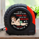 Gift For Couples,Funny - Custom Photo No One Measures Up To You - Personalized Tape Measure