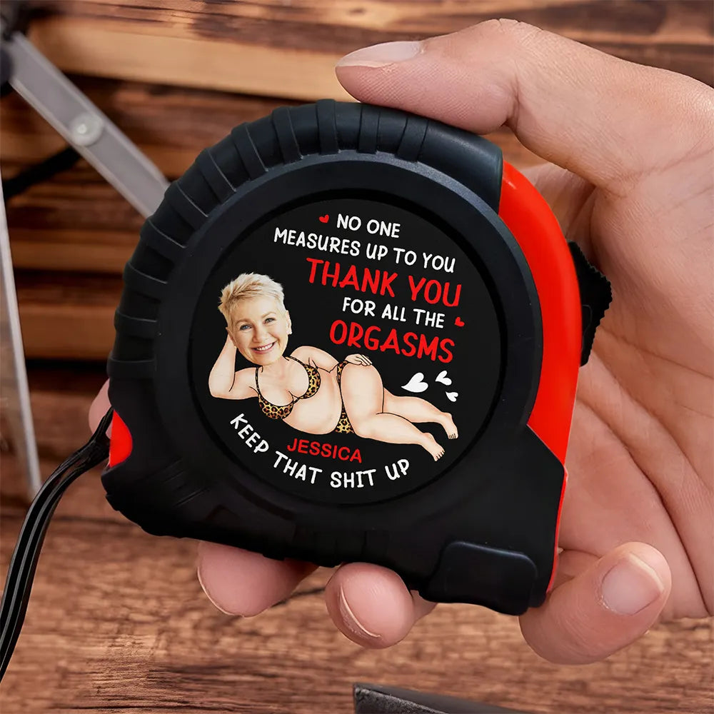 Gift For Couples,Funny - Custom Photo No One Measures Up To You - Personalized Tape Measure