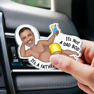 Gift For Husband,Gift For Yourself,Gift For Men,Parents,Gift For Grandpa,Gift For Father,Funny,Photo,Vector - Custom Photo Not A Dad Bod - Personalized Acrylic Car Vent Clip