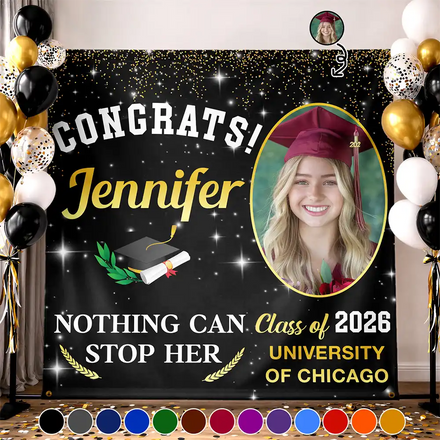 Custom Photo Nothing Can Stop Her Graduation - Personalized Backdrop
