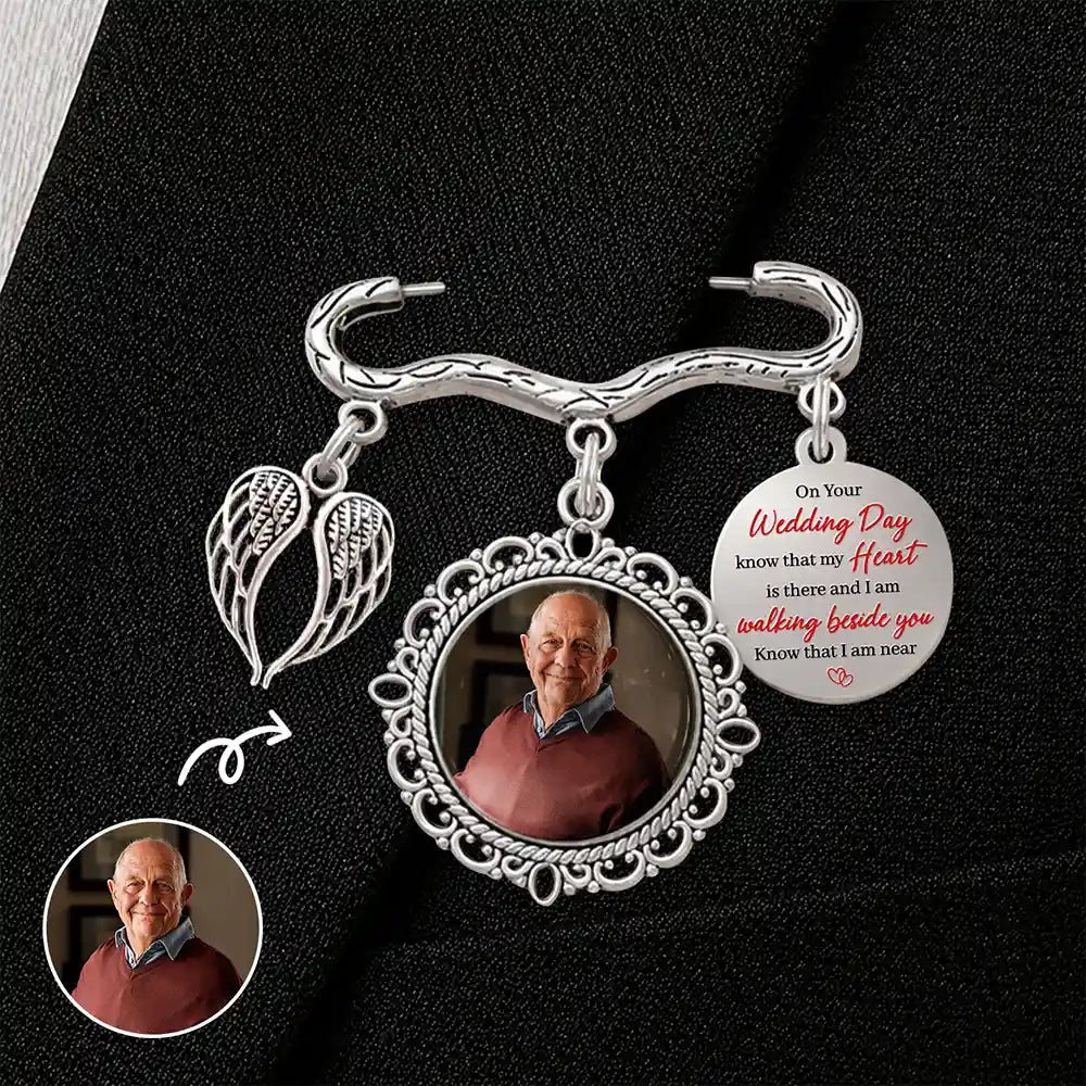 Wedding,Memorial,Family,Love,Non-Eng,Photo - Custom Photo On Your Wedding Day Know That My Heart Is There - Personalized Graduation Lapel Pin