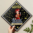 Graduation,Gift For Yourself,Gift For Daughter,Gift For Sisters,Gift For Bestie,Happy,Photo,Vector - Custom Photo One Degree Hotter - Personalized Graduation Cap Topper
