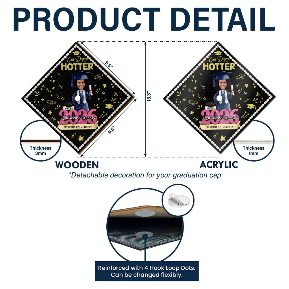 Graduation,Gift For Yourself,Gift For Daughter,Gift For Sisters,Gift For Bestie,Happy,Photo,Vector - Custom Photo One Degree Hotter - Personalized Graduation Cap Topper