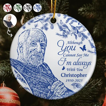 Custom Photo Pencil Drawing Toile De Jouy Memorial Although You Cannot See Me - Personalized Circle Ceramic Ornament