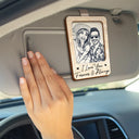Love,Gift For Couples,Gift For Husband,Parents,Gift For Father - Custom Photo Pencil Sketch Drive Safe I Love You Couple Family - Personalized Custom Shaped Car Visor Clip